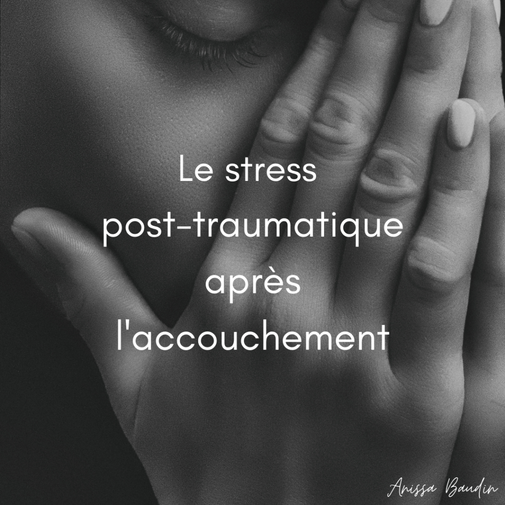 Le stress post-traumatique après l'accouchement
