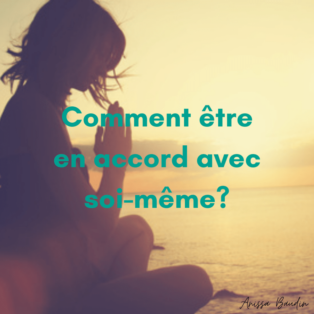 Bien-être : Comment être en accord avec soi-même