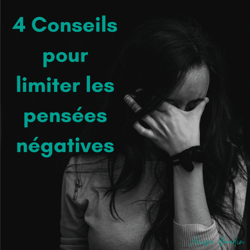 Pensées négatives: 4 conseils pour limiter les pensées négatives