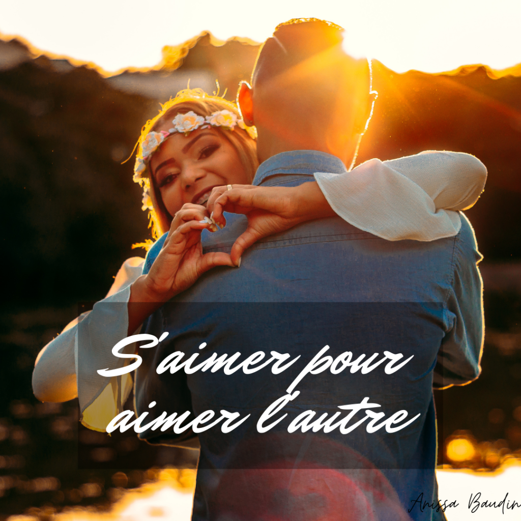 S'aimer pour aimer l'autre